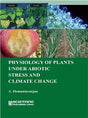 Physiology of Plants Under Abiotic Stress and Climate Change - Retail Maharaj