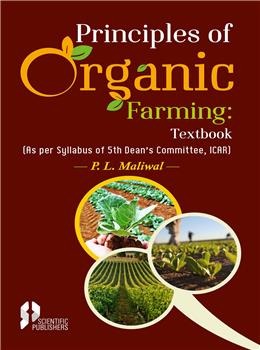 Principles of Organic Farming: Textbook : ( As Per Syllabus of V Dean’s Committee, ICAR ) - Retail Maharaj