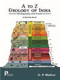 A to Z Geology of India (Stratigraphy and Fossils) : (A Bedside Book) - Retail Maharaj