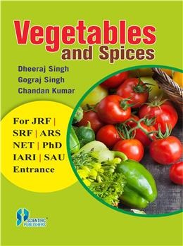 Vegetables and Spices : For JRF, SRF, ARS, NET, PhD, IARI & SAUs Entrance - Retail Maharaj