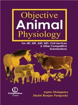 Objective Animal Physiology for JRF, SRF, ARS, NET, Civil Services & Other Competitive Examinations - Retail Maharaj