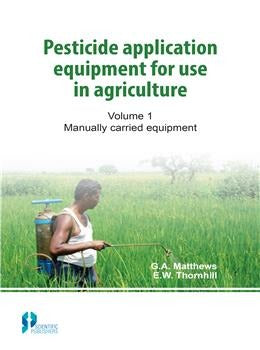 Pesticide Application Equipment for Use in Agriculture (Vol. 1) - Retail Maharaj
