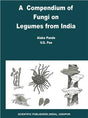 A Compendium of Fungi on Legumes From India - Retail Maharaj