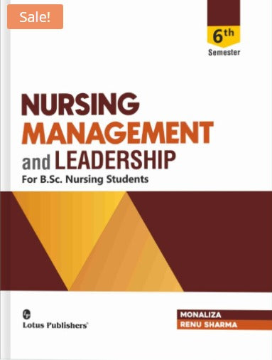 Nursing Management and Leadership For B.Sc. Nursing Students
