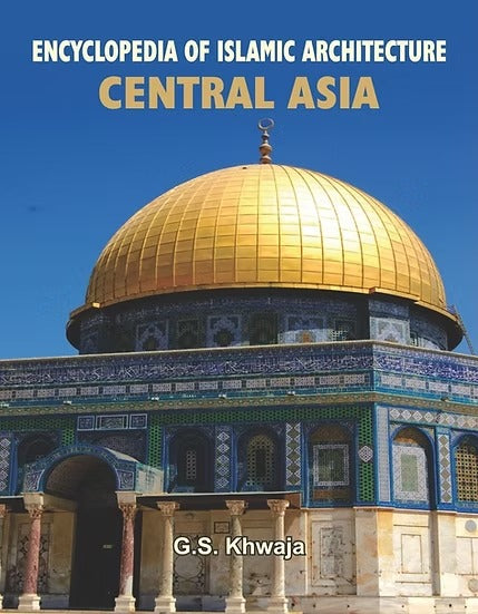 Encyclopaedia of Islamic Architecture : India and Central Asia ( 3 Vols. Set) - Retail Maharaj