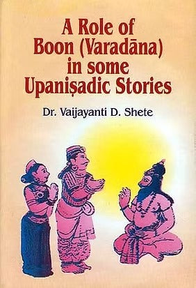 A Role of Boon (varadana) in Some Upanishadic Stories - Retail Maharaj