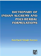 Dictionary of Indian Alchemy and Poly-Herbal Formulations - Retail Maharaj
