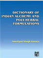 Dictionary of Indian Alchemy and Poly-Herbal Formulations - Retail Maharaj