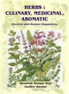 Herbs: Culinary, Medicinal, Aromatic Secrets and Human Happiness - Retail Maharaj