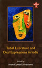 Tribal Literature and Oral Expressions in India - Retail Maharaj