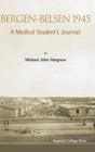 Bergen-belsen 1945: A Medical Student's Journal - Retail Maharaj