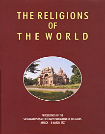 The Religions of the World: Proceedings of the Sri Ramakrishna Centenary Parliament of Religions - Retail Maharaj