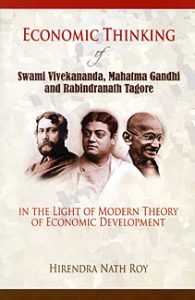 Economic Thinking of Swami Vivekananda, Mahatma Gandhi and Rabindranath Tagore - Retail Maharaj
