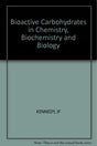 Kennedy Bioactive ∗carbohydrates∗ In Chemistry Biochemistry And Biology - Retail Maharaj