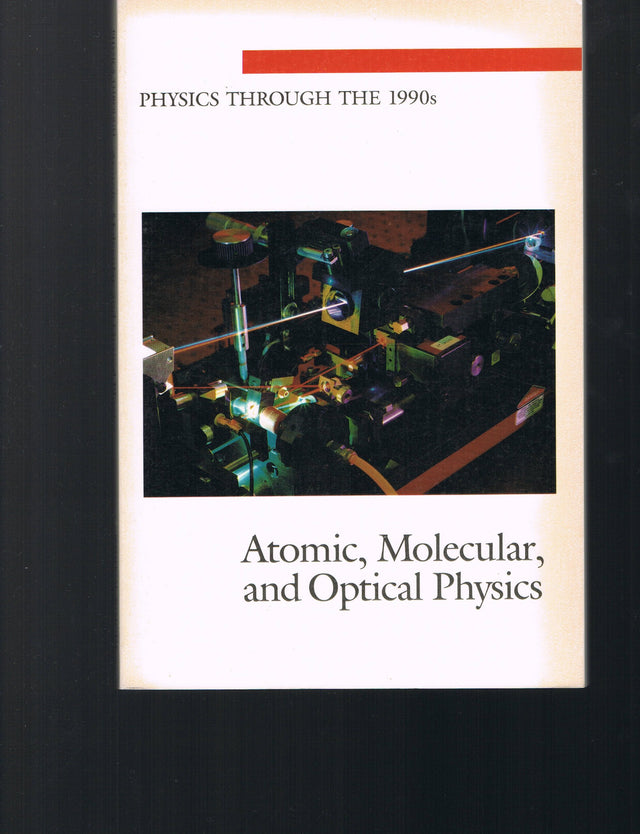 National Academy Press: Atomic Molecular & Optical Physics (pr Only) (vol 2 Of Series 0814) (Physics Through the 1990s) - Retail Maharaj
