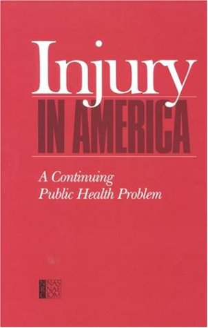 National Academy Press: Injury In America: A Continuing Public Health Problem (pr Only) - Retail Maharaj