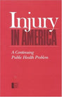 National Academy Press: Injury In America: A Continuing Public Health Problem (pr Only) - Retail Maharaj