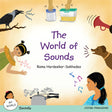 The World of Sounds (My World series : Sounds) Rama Hardeekar-Sakhadeo - Retail Maharaj