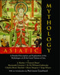 Asiatic Mythology: A Detailed Description and Explanation of the Mythologies of all the Great Nations of Asia - Retail Maharaj