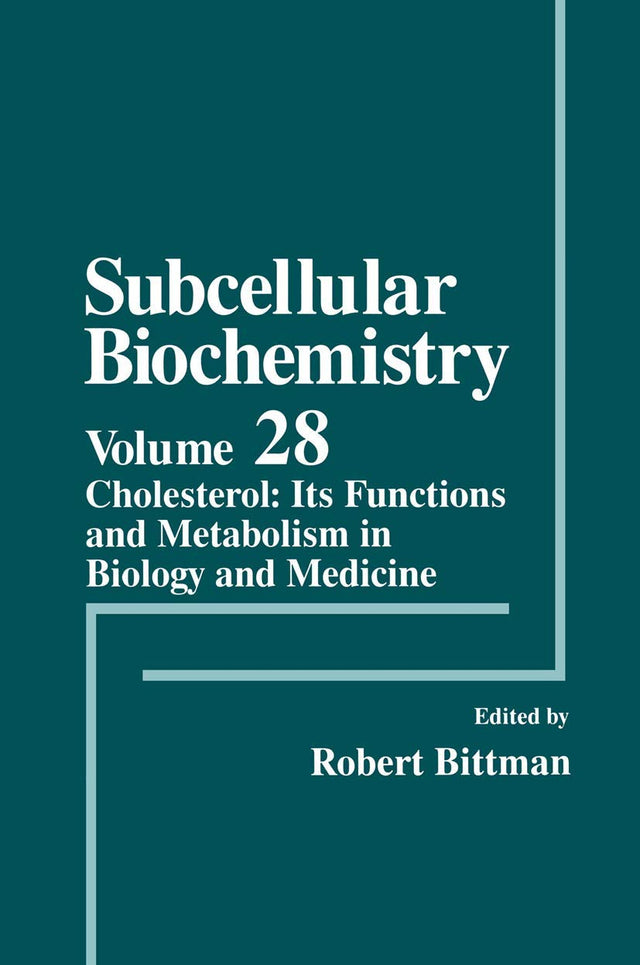 Cholesterol: Its Functions and Metabolism in Biology and Medicine: 28 (Subcellular Biochemistry) - Retail Maharaj