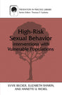 High-Risk Sexual Behavior: Interventions with Vulnerable Populations (Prevention in Practice Library) - Retail Maharaj