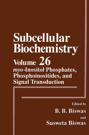 SUBCELLULAR BIOCHEMISTRY: MYO-INOSITOL PHOSPHATES, PHOSPHOINOSITIDES, AND SIGNAL TRANSDUCTION: 26 - Retail Maharaj