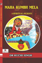MAHA KUMBH MELA (A SPIRITUAL JOURNEY) (English Version)