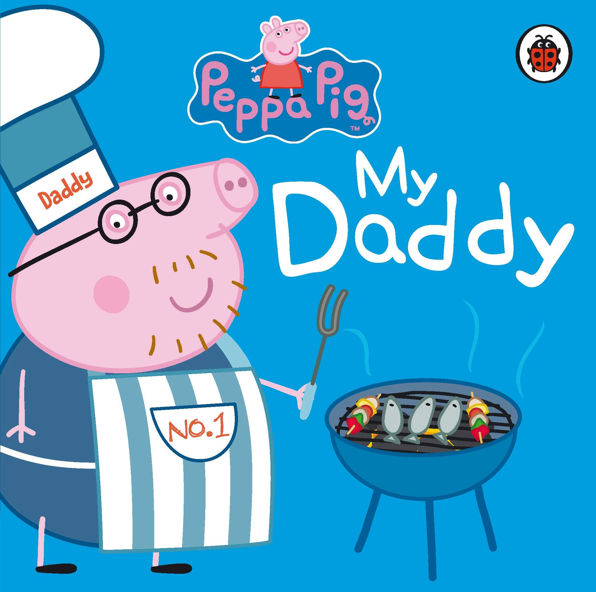 Peppa Pig: My Daddy [Hardcover] Peppa Pig [Hardcover] Peppa Pig - Retail Maharaj