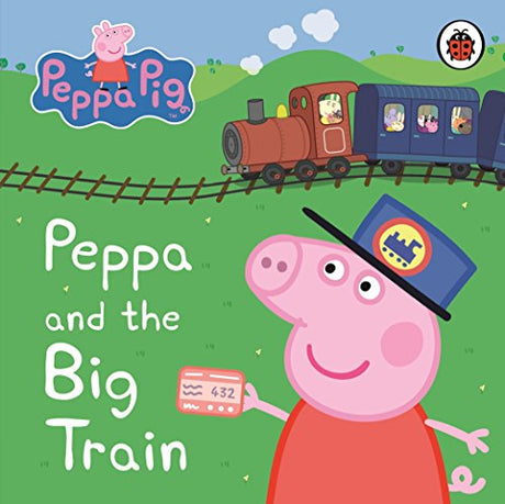 Peppa Pig: Peppa and the Big Train: My First Storybook [Board book] Peppa Pig - Retail Maharaj