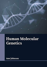 Human Molecular Genetics - Retail Maharaj