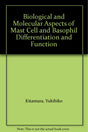 Biological and Molecular Aspect of Mast Cell and Basophil Differentiation and Function - Retail Maharaj