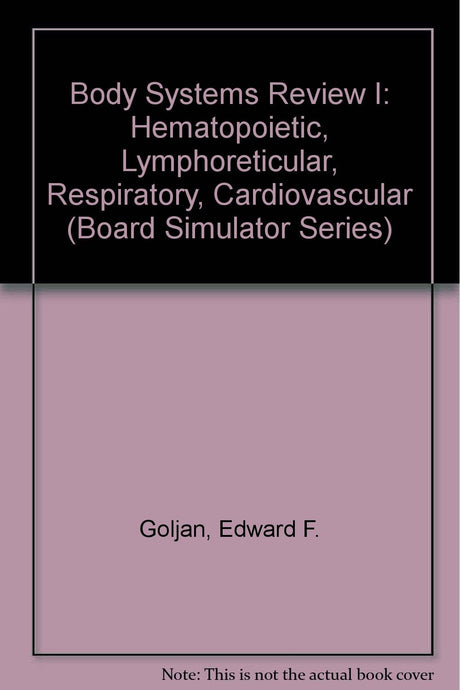 Body Systems Review I: Hematopoietic, Lymphoreticular, Respiratory, Cardiovascular (Board Simulator Series) - Retail Maharaj