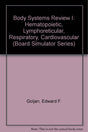 Body Systems Review I: Hematopoietic, Lymphoreticular, Respiratory, Cardiovascular (Board Simulator Series) - Retail Maharaj