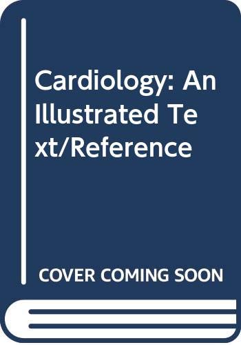 Cardiology: An Illustrated Text/Reference - Retail Maharaj