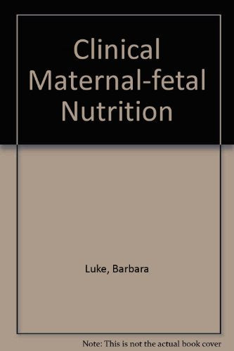 Clinical Maternal-fetal Nutrition - Retail Maharaj