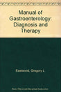Manual of Gastroenterology: Diagnosis and Therapy - Retail Maharaj