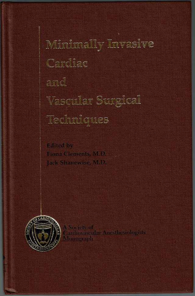 Minimally Invasive Cardiac and Vascular Surgery Techniques (Society of Cardiovascular Anesthesiologists Monograph) - Retail Maharaj