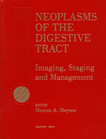 Neoplasms of the Digestive Tract: Imaging, Staging and Management - Retail Maharaj
