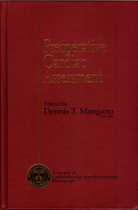 Preoperative Cardiac Assessment (Society of Cardiovascular Anesthesiologists Monograph) - Retail Maharaj