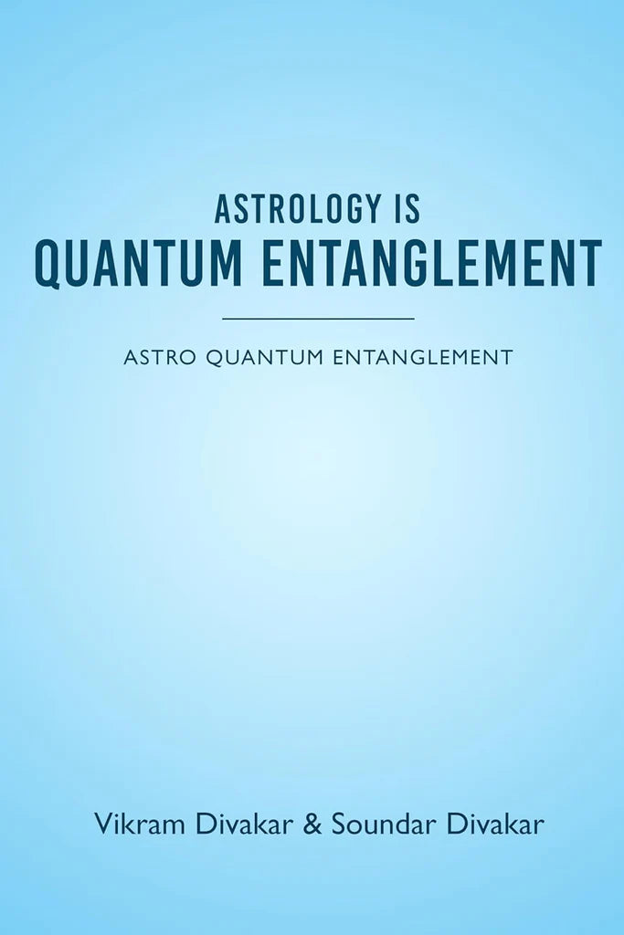 Astrology is Quantum Entanglement [English] By Vikram Divakar & Soundar Divakar - Retail Maharaj