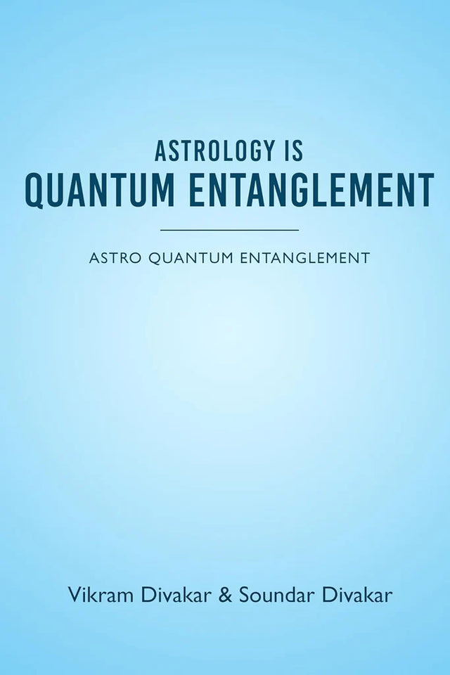 Astrology is Quantum Entanglement [English] By Vikram Divakar & Soundar Divakar - Retail Maharaj