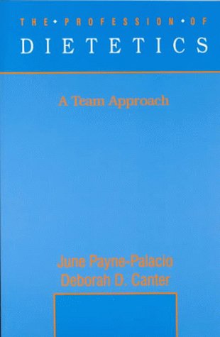 The Profession of Dietetics: A Team Approach - Retail Maharaj
