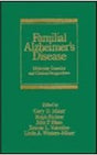 Familial Alzheimer's Disease: Molecular Genetics and Clinical Perspectives (Neurological Disease and Therapy) - Retail Maharaj