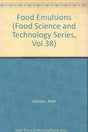Food Emulsions (Food Science and Technology) - Retail Maharaj