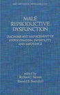 Male Reproductive Dysfunction: Diagnosis and Management of Hypogonadism, Infertility, and Impotence (Basic & Clinical Endocrinology) - Retail Maharaj