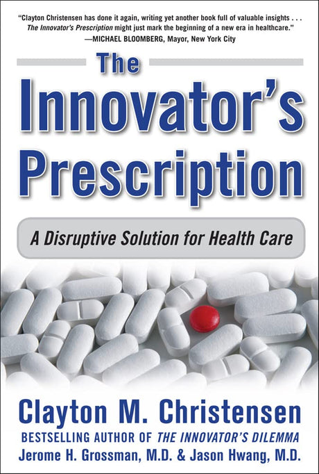 Innovator's Prescription: A Disruptive Solution for Health Care: An Eclectic Collection of Found Verse for Book Lovers - Retail Maharaj