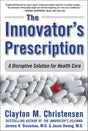 Innovator's Prescription: A Disruptive Solution for Health Care: An Eclectic Collection of Found Verse for Book Lovers - Retail Maharaj