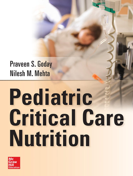 Pediatric Critical Care Nutrition (PEDIATRICS) - Retail Maharaj