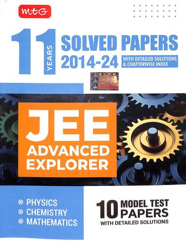 ee Advanced Explorer Physics Chemistry & Mathematics For 11 Years Solved Papers 2014-24 & 10 Model - Retail Maharaj