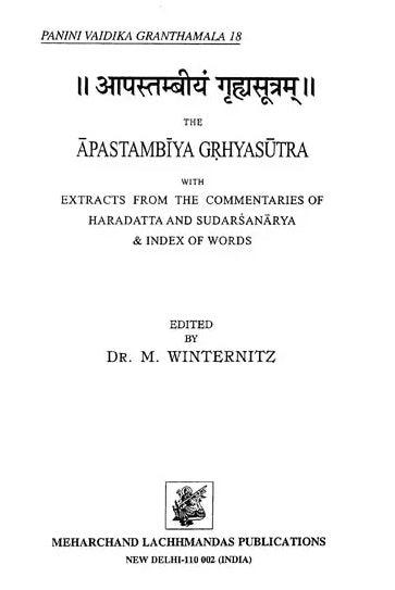 The Apastambiya Grhyasutra (Extracts from the Commentaries of Haradatta and Sudarsanarya & Index of Words) - Retail Maharaj